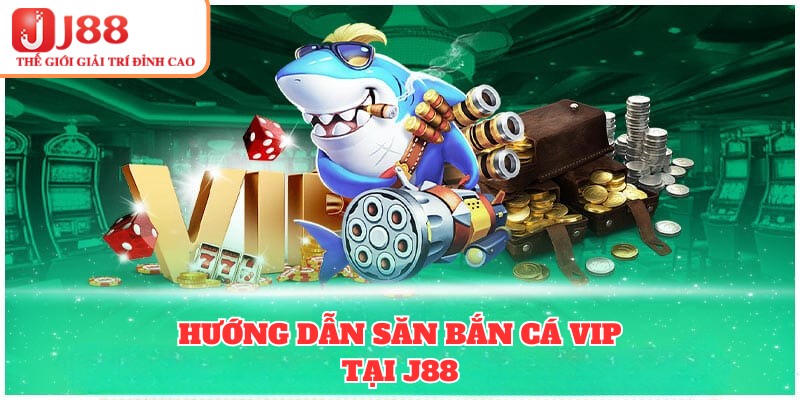 Chi tiết quy trình đi săn tại bắn cá Vip cho người dùng