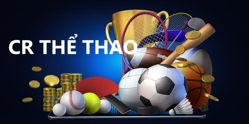 Link CR thể thao trực tiếp chất lượng cao