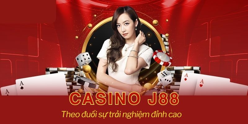 Giới thiệu casino j88 sân chơi cá cược đỉnh cao