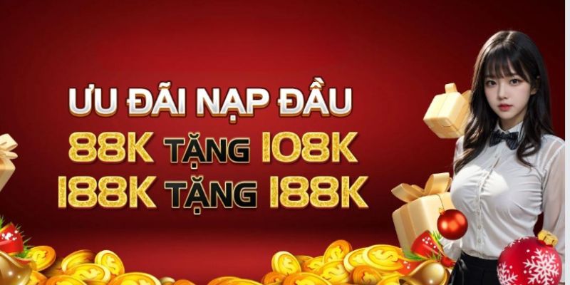 Ưu đãi nhận ngay 88k khi nạp tiền