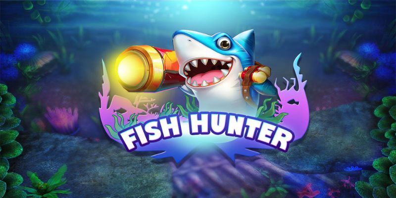 Phương thức chơi game bắn cá fish hunter