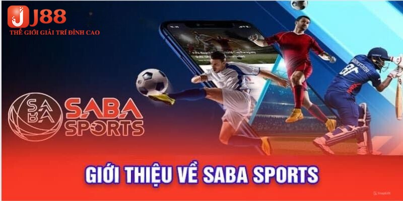 Thông tin tổng quan mới về Saba thể thao