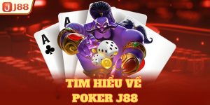 Poker J88 - Game bài đổi thưởng quen thuộc với người Việt