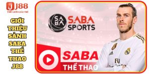 Saba Thể Thao - Sảnh Cá Cược Uy Tín Số 1 Tại Nhà Cái J88